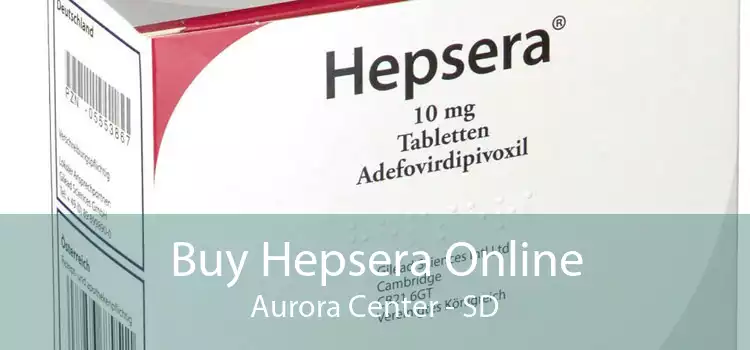 Buy Hepsera Online Aurora Center - SD