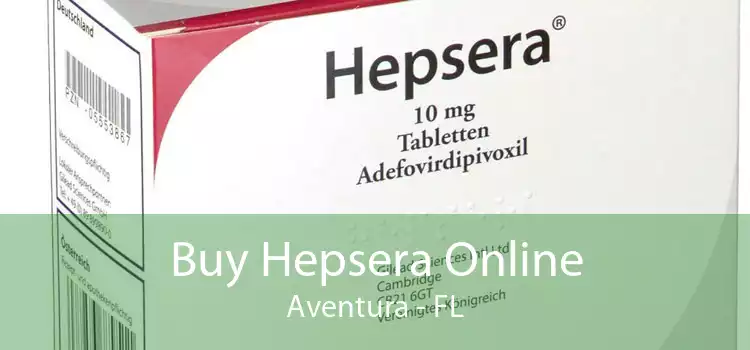 Buy Hepsera Online Aventura - FL