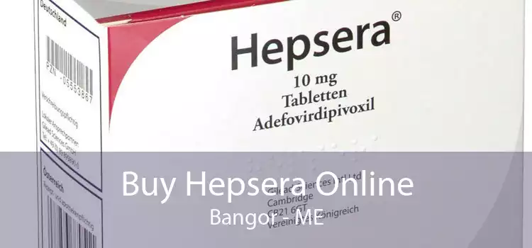 Buy Hepsera Online Bangor - ME