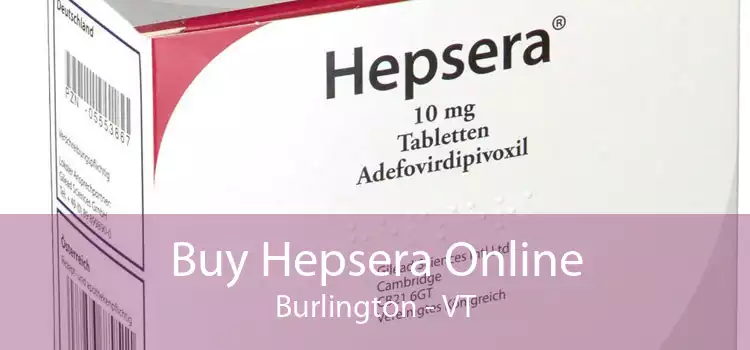 Buy Hepsera Online Burlington - VT