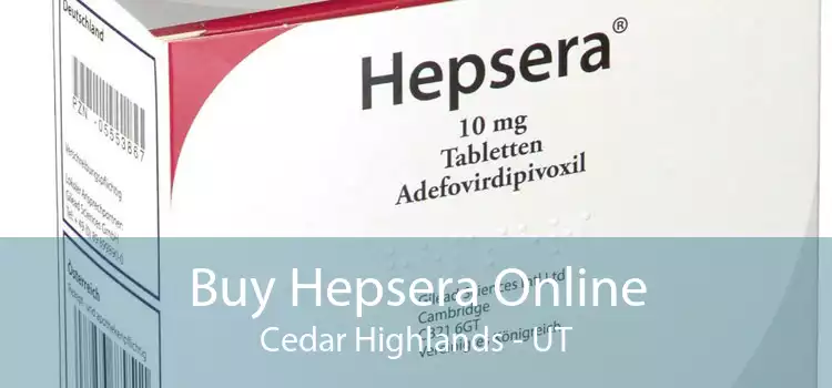 Buy Hepsera Online Cedar Highlands - UT