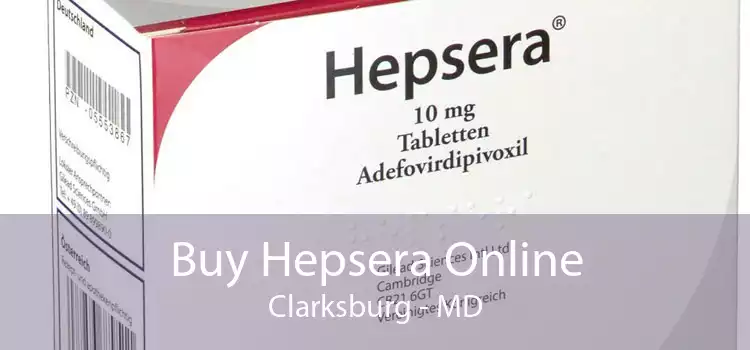 Buy Hepsera Online Clarksburg - MD