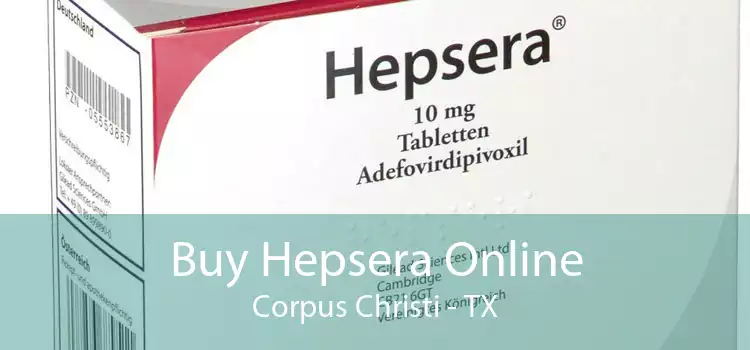 Buy Hepsera Online Corpus Christi - TX