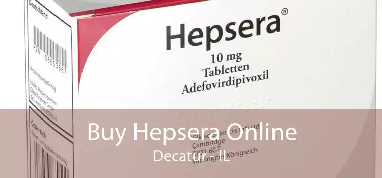Buy Hepsera Online Decatur - IL