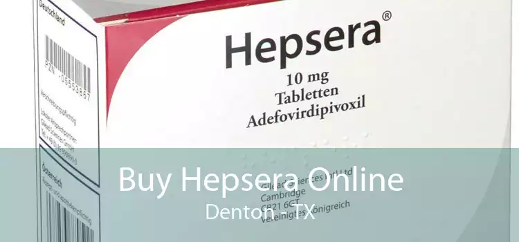 Buy Hepsera Online Denton - TX