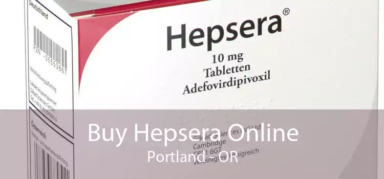 Buy Hepsera Online Portland - OR